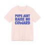 My Pops Aint Raise No Coward (Blue Print) T-shirt