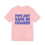 My Pops Aint Raise No Coward (Blue Print) T-shirt