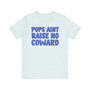 My Pops Aint Raise No Coward (Blue Print) T-shirt