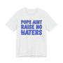 My Pops Aint Raise No Haters (Blue Print) T-shirt
