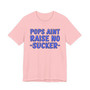 My Pops Aint Raise No Sucker (Blue Print) T-shirt