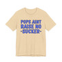 My Pops Aint Raise No Sucker (Blue Print) T-shirt