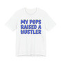 My Pops Raised A Hustler (Blue Print) T-shirt