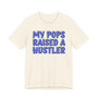 My Pops Raised A Hustler (Blue Print) T-shirt