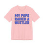 My Pops Raised A Hustler (Blue Print) T-shirt