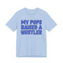 My Pops Raised A Hustler (Blue Print) T-shirt