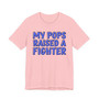 My Pops Raised A Fighter (Blue Print) T-shirt