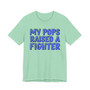 My Pops Raised A Fighter (Blue Print) T-shirt