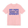 My Pops Taught Me To Empathy (Blue Print) T-shirt
