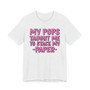 My Pops Taught Me To Stack My Paper T-shirt (pink print)