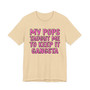My Pops Taught Me To Keep It Gangsta T-shirt (pink print)