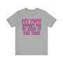 My Pops Taught Me To Keep It Ten Toes T-shirt (pink print)
