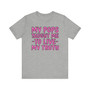 My Pops Taught Me To Live My Truth T-shirt (pink print)