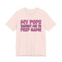 My Pops Taught Me To Peep Game T-shirt (pink print)