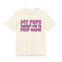 My Pops Taught Me To Peep Game T-shirt (pink print)