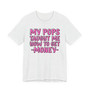 My Pops Taught Me How To Get Money T-shirt (pink print)