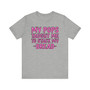 My Pops Taught Me To Stack My Bread T-shirt (pink print)