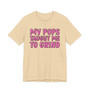 My Pops Taught Me To Grind T-shirt (pink print)