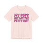 My Pops Not Wit The Petty Shit T-shirt (pink print)