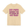 My Pops Taught Me To Stand On My Own T-shirt (pink print)