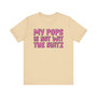 My Pops Is Not Wit The Shitz T-shirt (pink print)