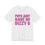 Pops Aint Raise No Dizzy B