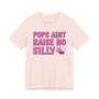 Pops Aint Raise No Silly Bih T-shirt (pink print)