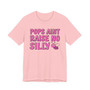 Pops Aint Raise No Silly Bih T-shirt (pink print)