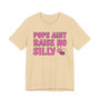 Pops Aint Raise No Silly Bih T-shirt (pink print)