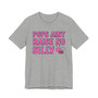 Pops Aint Raise No Silly Bih T-shirt (pink print)