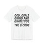 God Goals Grind And Gratitude The G Code T-shirt