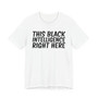 This Black Intelligence Right Here T-shirt