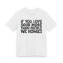 If You Love Sour More Than People We Homies T-shirt