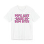 Pop Aint Raise No Bum Bitch T-shirt (pink print)