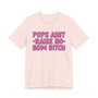 Pop Aint Raise No Bum Bitch T-shirt (pink print)