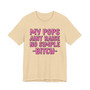 My Pops Aint Raise No Simple Bitch T-shirt (pink print)