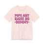 Pops Aint Raise No Dummy T-shirt (pink print)