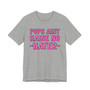 Pops Aint Raise No Hater T-shirt (pink print)