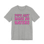 Pops Aint Raise No Haters T-shirt (pink print)