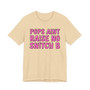 Pops Aint Raise No Snitch B T-shirt (pink print)