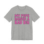 Pops Raised A Bad Bih T-shirt (pink print)