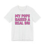 My Pops Raised A Real Bih T-shirt (pink print)
