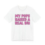 My Pops Raised A Real Bih T-shirt (pink print)