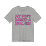 My Pops Raised A Real One T-shirt (pink print)