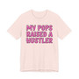 My Pops Raised A Hustler T-shirt (pink print)
