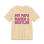 My Pops Raised A Hustler T-shirt (pink print)