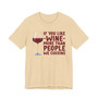 If You Like Wine More Than People We  Cousins T-shirt