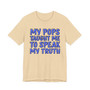 My Pops Taught Me To Speak My Truth (Blue Print) T-shirt