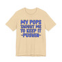 My Pops Taught Me To Keep It Pushin (Blue Print) T-shirt