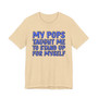 My Pops Taught Me To Stand Up For MySelf (Blue Print) T-shirt